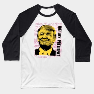 trump not my president Baseball T-Shirt